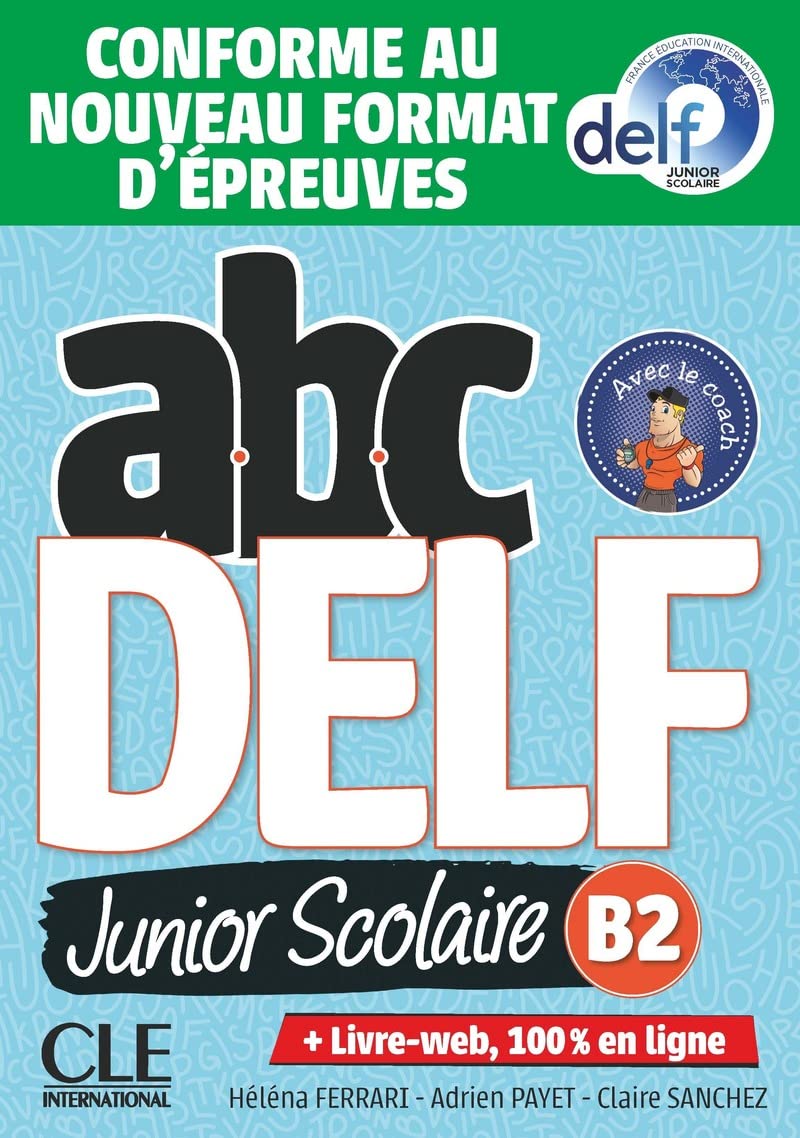 ABC DELF JUNIOR ET SCOL B2 Livret + WEB