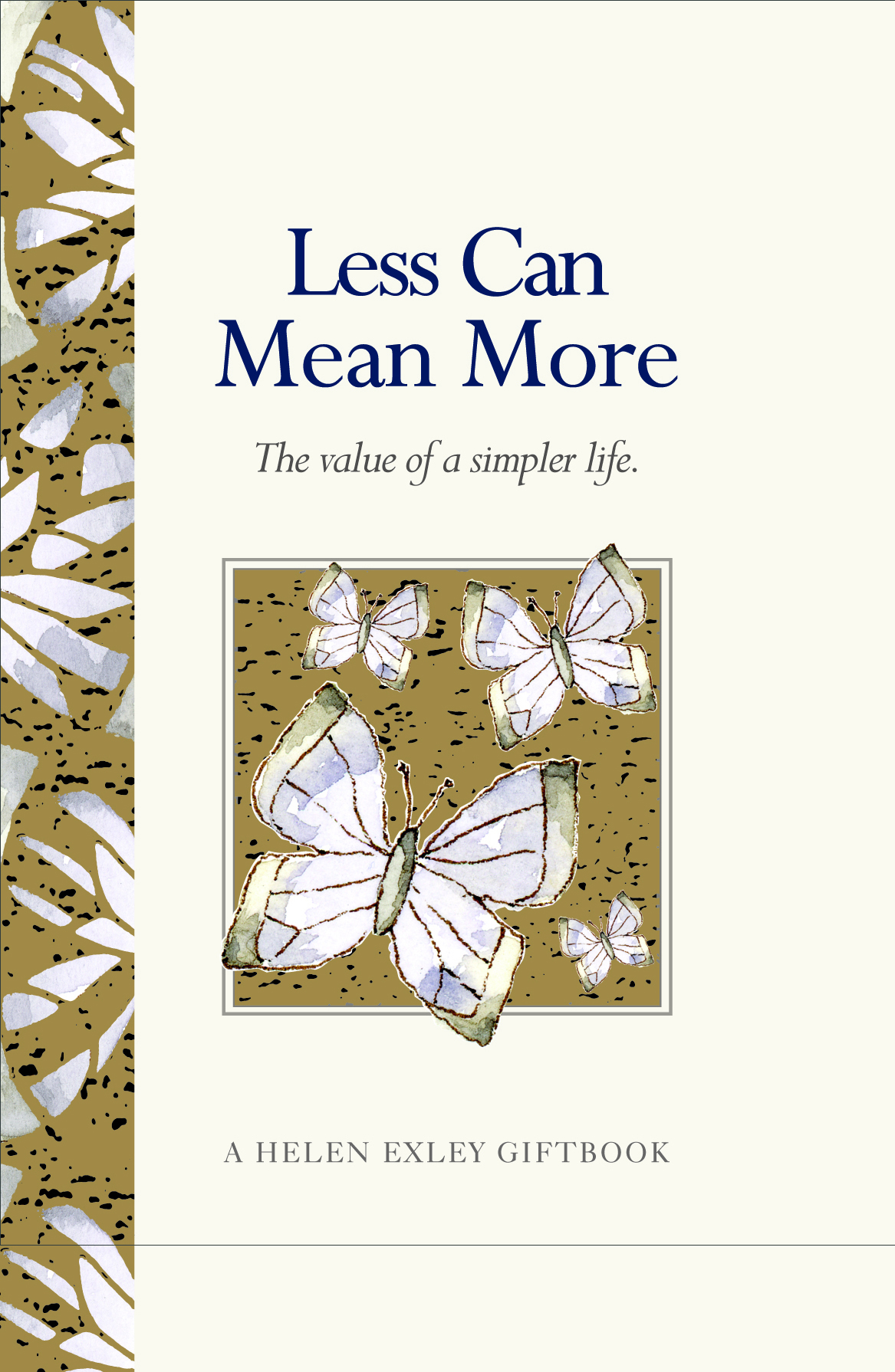 HE GIFTS Less Can Mean More