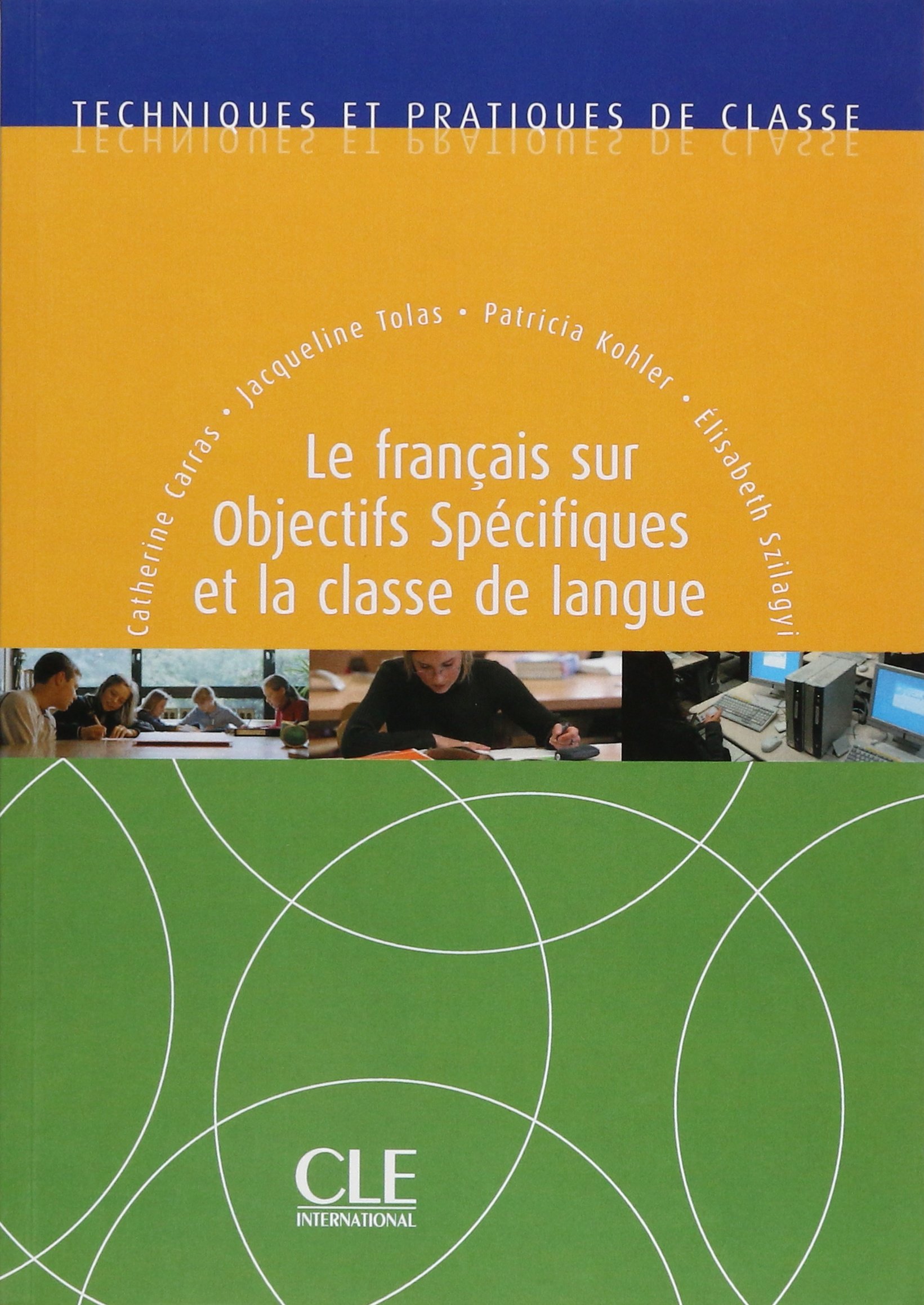 LE FRANCIAS SUR OBJECTIFS SPECIFIQUES (TECHNIQUES ET PRATIQUES DE CLASSE) Livre