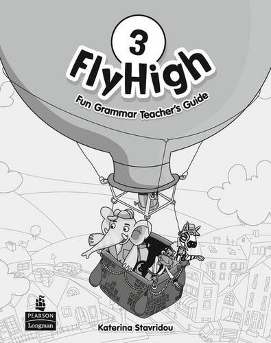 FLY HIGH 3 Fun Grammar Teacher's Guide