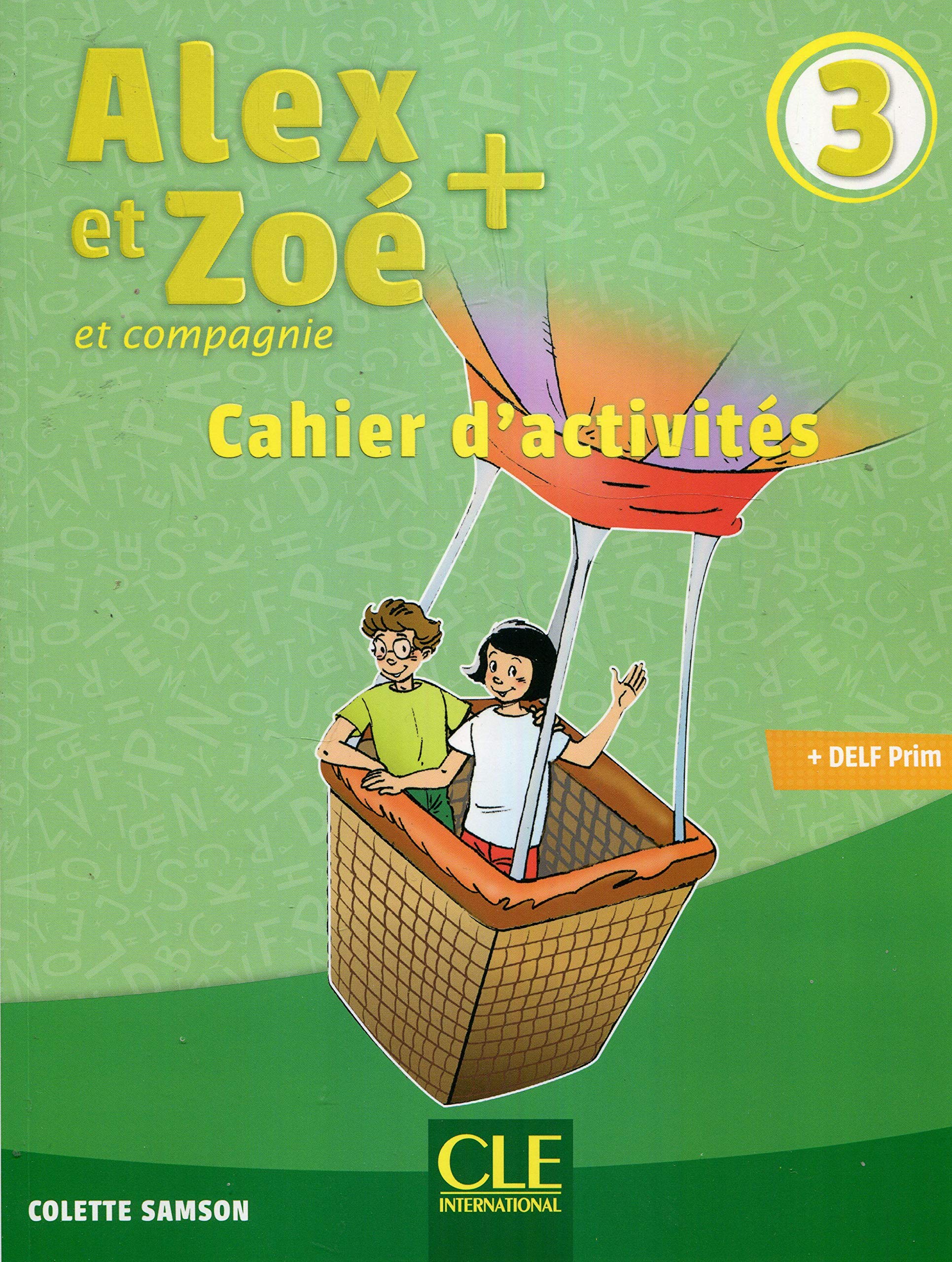 ALEX ET ZOE + 3 Cahier d'acitivites