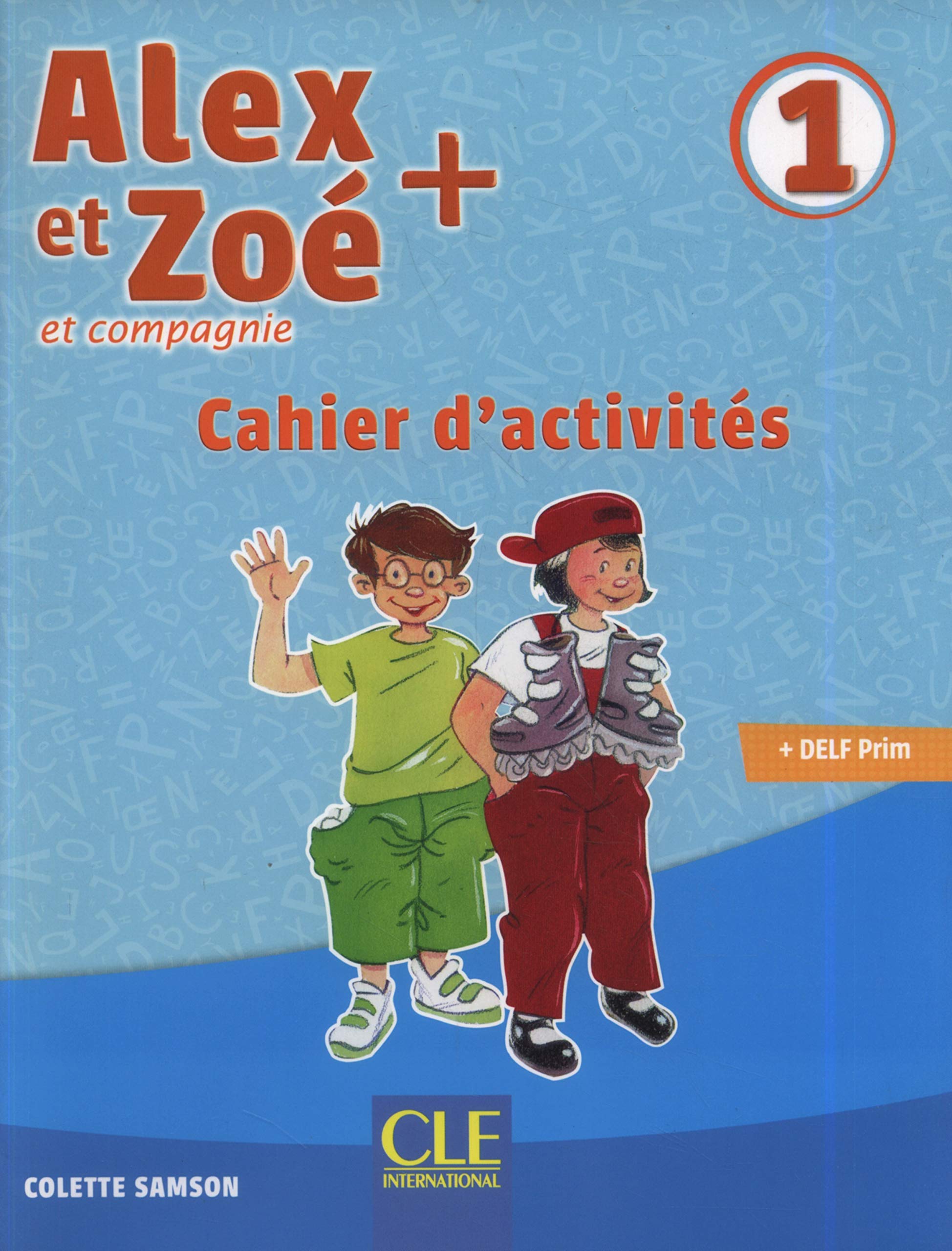 ALEX ET ZOE + 1 Cahier d'activites