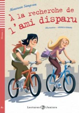 A LA RECHERCHE DE L'AMI DISPARU (LECTURES ELI JUNIORS, NIVEAU 1) Livre + Audio CD
