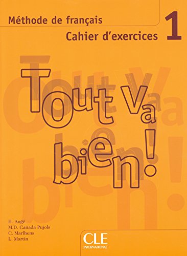 TOUT VA BIEN! 1 Cahier d'exercices + CD Audio