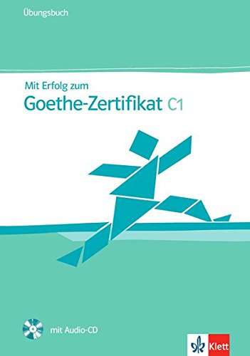 MIT ERFOLG ZUM GOETHE-ZERTIFIKAT C1 Übungsbuch + Audio-CD