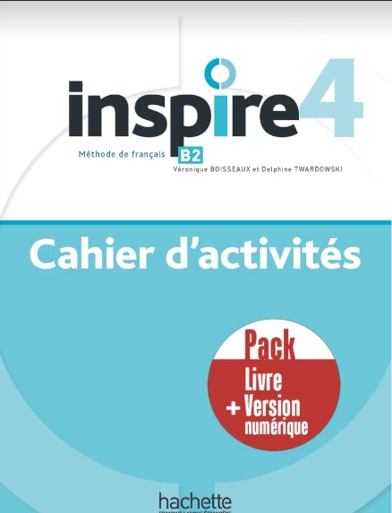 INSPIRE 4 Cahier d'activités + Version numérique