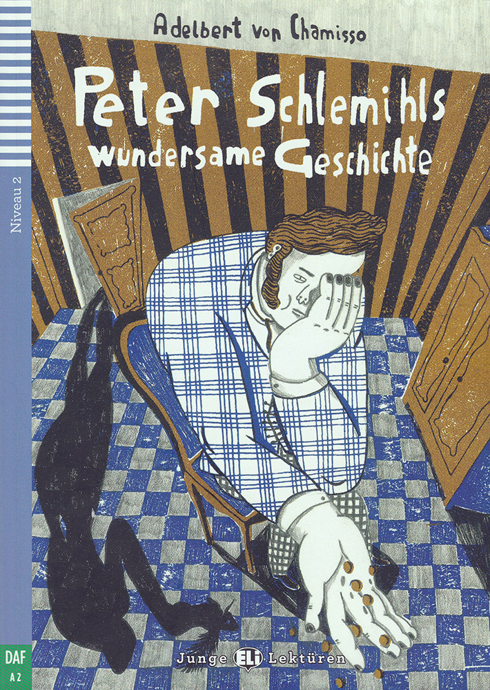 PETER SCHLEMIHLS WUNDERSAME GESCHICTE (JUNGE ELI-LEKTUREN, NIVEAU 2) A2 Book + Audio CD
