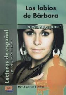 LOS LABIOS DE BARBARA  Nivel Superior I Libro