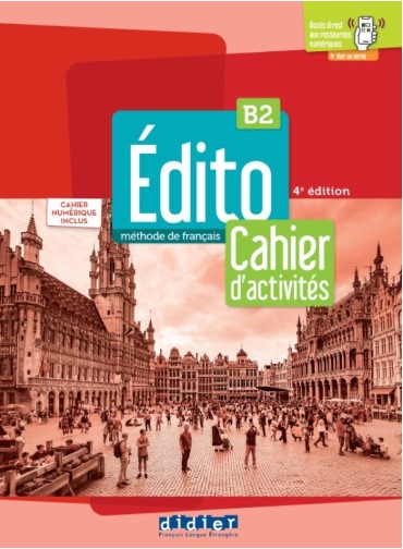 EDITO B2 Ed 2022 Cahier+Cahier Numerique+Didierfle.app