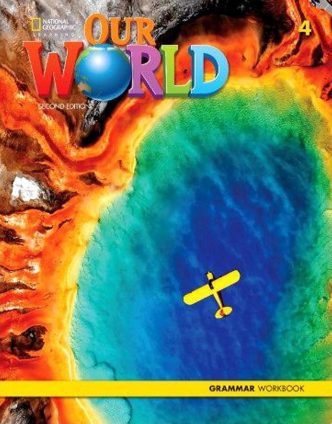 OUR WORLD 2nd ED 4 Grammar Workbook