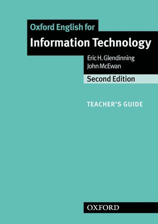 OXFORD ENGLISH FOR INFORMATION TECHNOLOGY Teacher's Guide