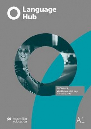LANGUAGE HUB BEGINNER Workbook + Access to Audio +SRC +KEY