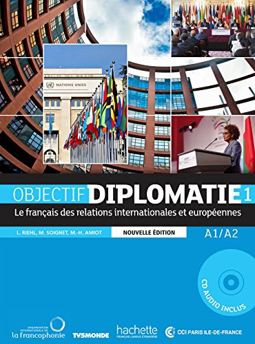 OBJECTIF DIPLOMATIE 1 NE Livre de l'eleve + Audio CD 