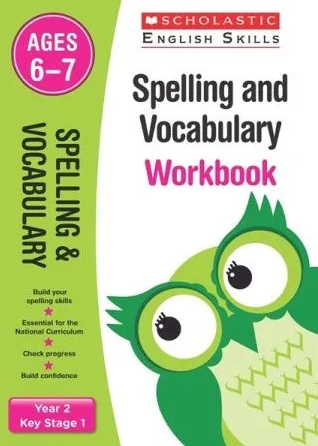 SCHOLASTIC ENGLISH SKILLS Spelling and Vocabulary 2 (ages 6-7) Workbook 