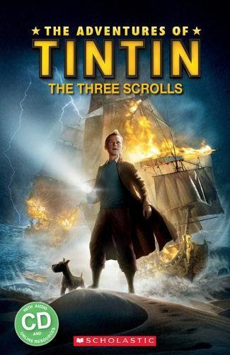 ADVENTURES OF TINTIN: THE THREE SCROLLS, THE (SCHOLASTIC ELT READERS, LEVEL 1) Book + Audio CD