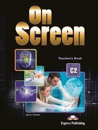 ON SCREEN C2 Teacher's book (With Public speaking skills-debates flipbook app)