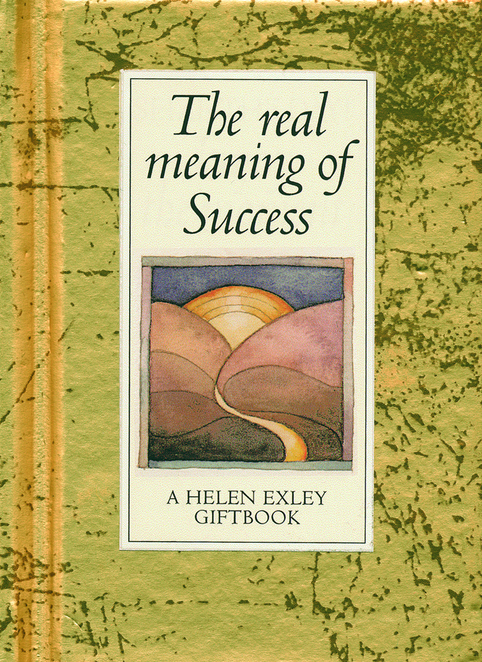 HE VALUES The Real Meaning of Success