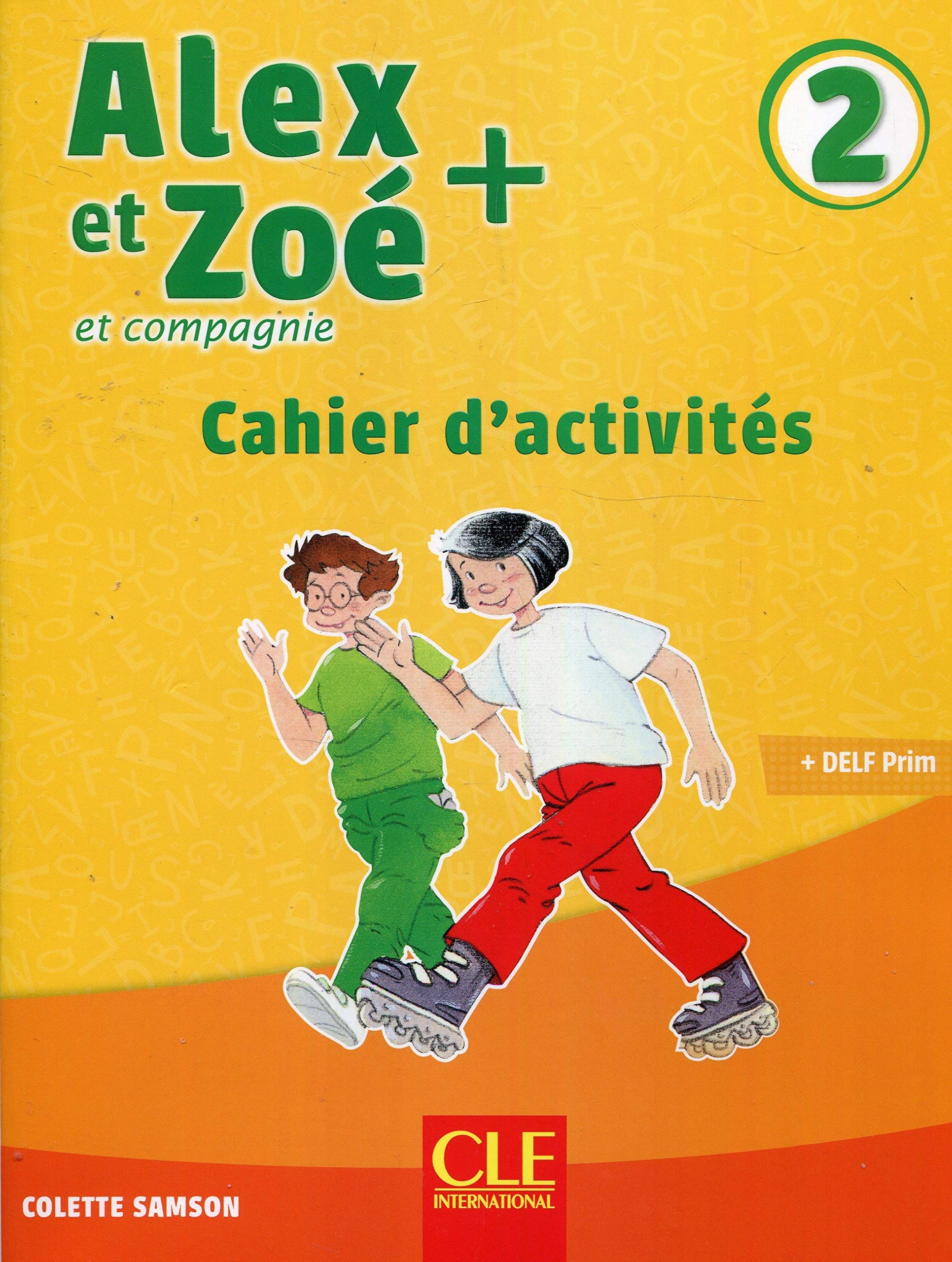 ALEX ET ZOE + 2 Cahier d'activites