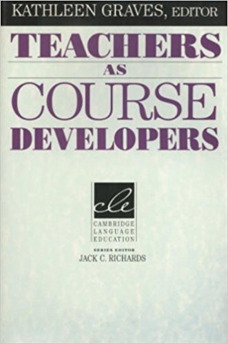 TEACHERS AS COURSE DEVELOPERS (CAMBRIDGE LANGUAGE EDUCATION) Book