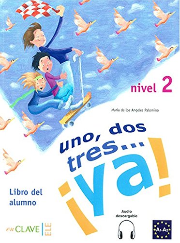 UNO, DOS, TRES... YA! 2  Libro del Alumno+ CD online