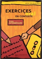 MISE EN PRATOQUE: EXERCICES ORAL EN CONTEXTE INTERMEDIAIRE